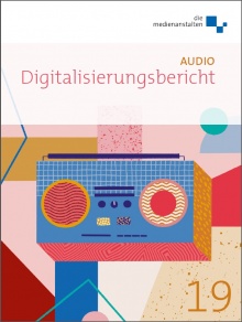 Cover Digitalisierungsbericht 2019 Audio