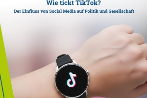 Bild zum Beitrag: Wie tickt TikTok? Der Einfluss von Social Media auf Politik und Gesellschaft