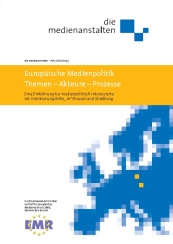 Cover: Europäische Medienpolitik. Themen - Akteure - Prozesse