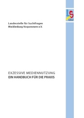 Cover: Exzessive Mediennutzung - Ein Handbuch für die Praxis