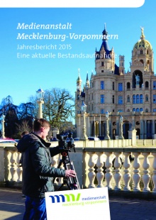 Cover: Medienanstalt Mecklenburg-Vorpommern: Jahresbericht 2015